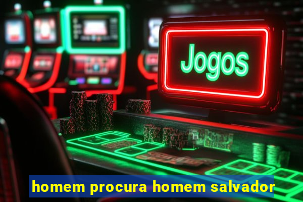 homem procura homem salvador